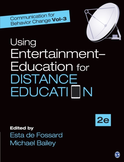 Communication for Behavior Change : Volume lll: Using Entertainment-Education for Distance Education, Paperback / softback Book