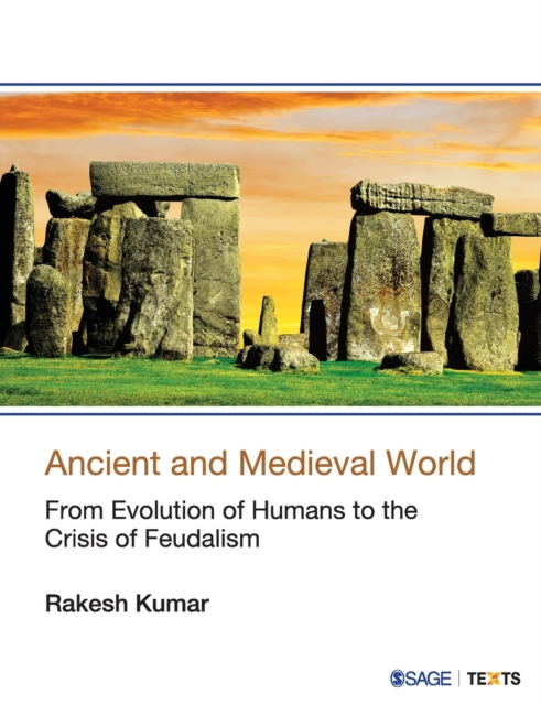 Ancient and Medieval World : From Evolution of Humans to the Crisis of Feudalism, Paperback / softback Book