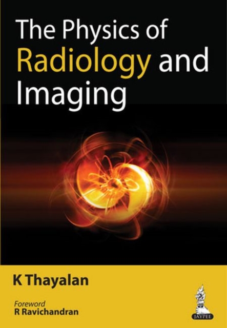 The Physics of Radiology and Imaging, Paperback / softback Book