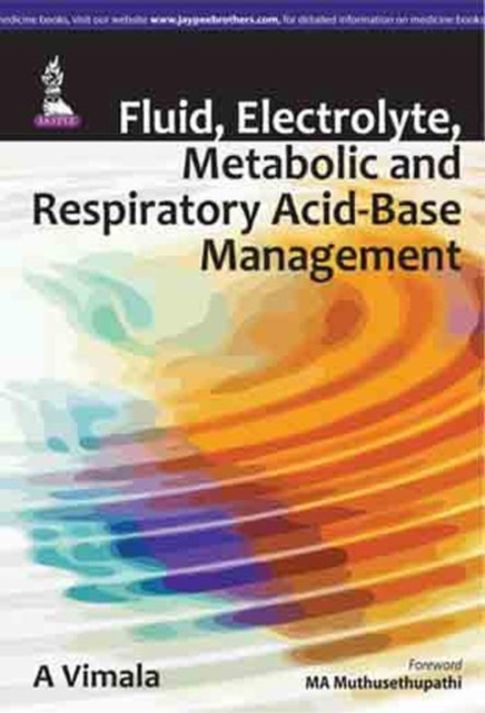 Fluid, Electrolyte, Metabolic and Respiratory Acid-Base Management, Paperback / softback Book