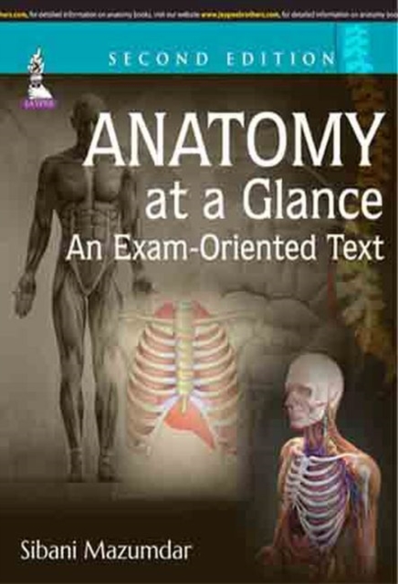 Anatomy at a Glance : An Exam-Oriented Text, Paperback / softback Book
