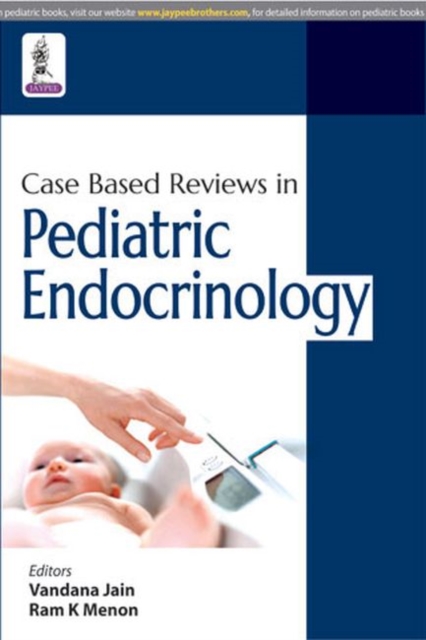 Case Based Reviews in Pediatric Endocrinology, Paperback / softback Book