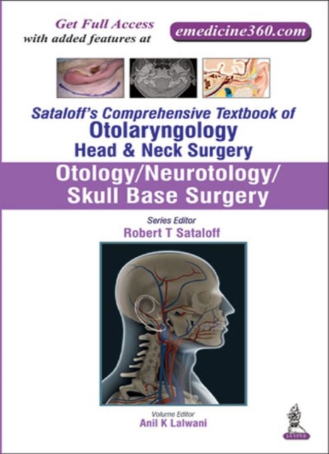 Sataloff's Comprehensive Textbook of Otolaryngology: Head & Neck Surgery : Otology/Neurotology/Skull Base Surgery, Hardback Book