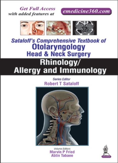 Sataloff's Comprehensive Textbook of Otolaryngology: Head & Neck Surgery : Rhinology/Allergy and Immunology, Hardback Book