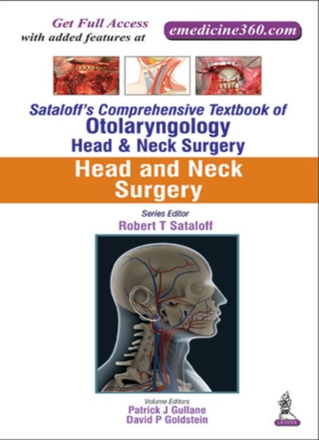 Sataloff's Comprehensive Textbook of Otolaryngology: Head & Neck Surgery : Head and Neck Surgery, Hardback Book