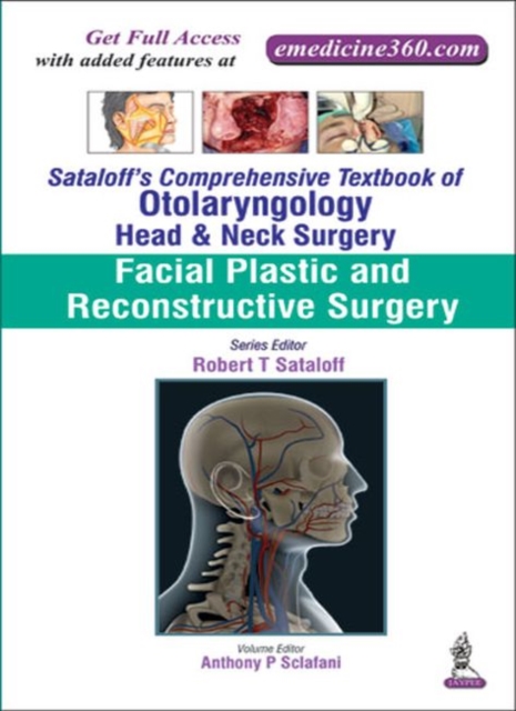 Sataloff's Comprehensive Textbook of Otolaryngology: Head & Neck Surgery : Facial Plastic and Reconstructive Surgery, Hardback Book