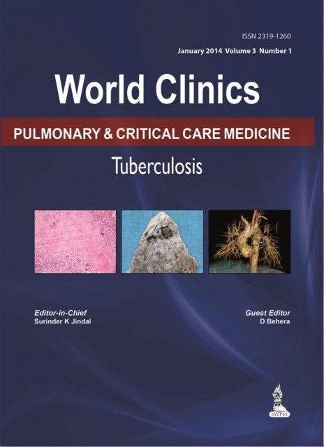 World Clinics: Pulmonary & Critical Care Medicine - Tuberculosis, Volume 3, No: 1, Hardback Book