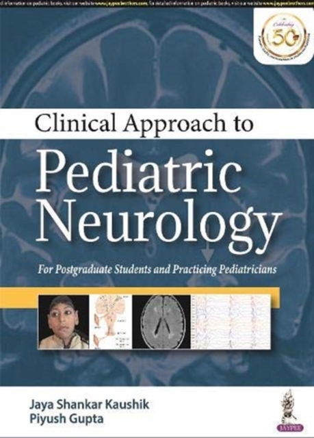 Clinical Approach to Pediatric Neurology : For Postgraduate Students and Practicing Pediatricians, Paperback / softback Book