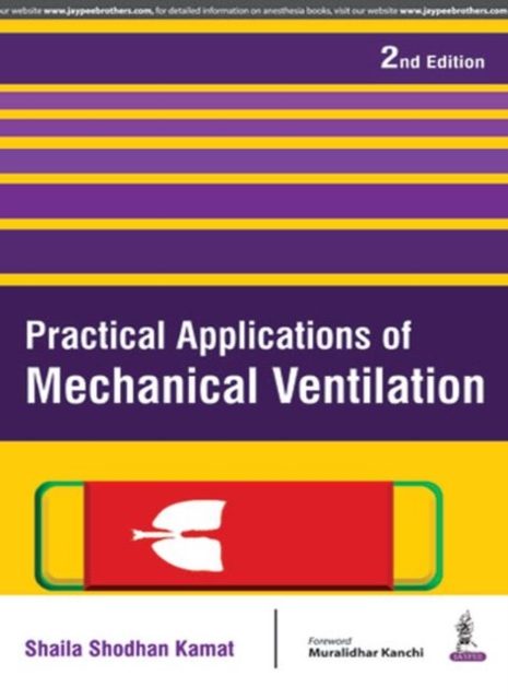 Practical Applications of Mechanical Ventilation, Paperback / softback Book