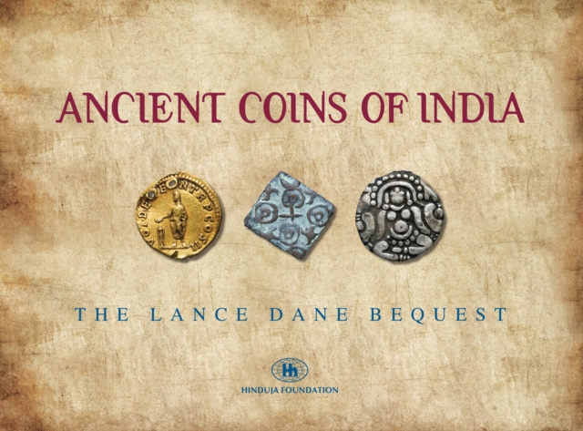 Ancient Coins of India : The Lance Dane Bequest, Hardback Book