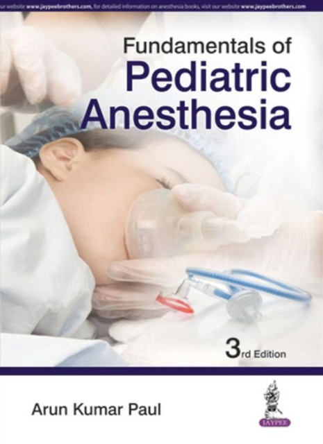 Fundamentals of Pediatric Anesthesia, Paperback / softback Book
