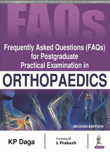 Frequently Asked Questions (FAQs) for Postgraduate Practical Examination in Orthopaedics, Paperback / softback Book