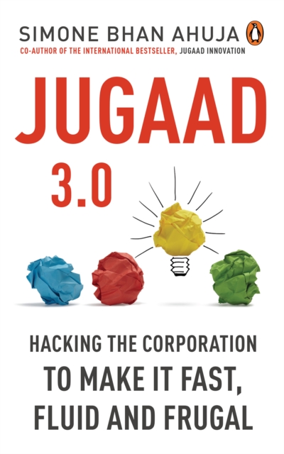 Jugaad 3.0 : Hacking the Corporation to make it fast, fluid and frugal, EPUB eBook