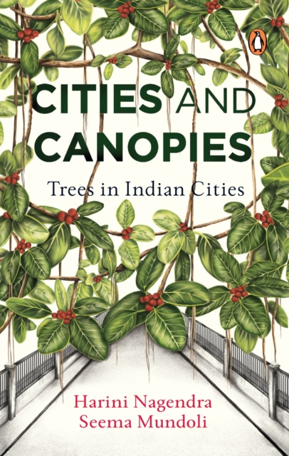 Cities and Canopies : Trees in Indian Cities, EPUB eBook