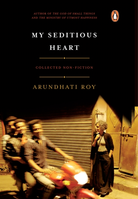 My Seditious Heart : Collected Non-fiction, EPUB eBook