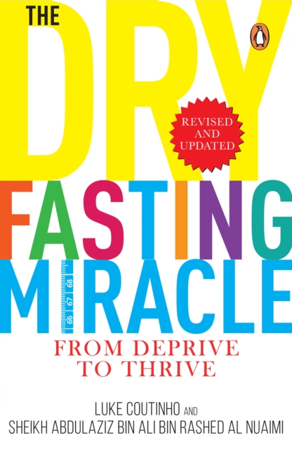 The Dry Fasting Miracle : From Deprive to Thrive, EPUB eBook