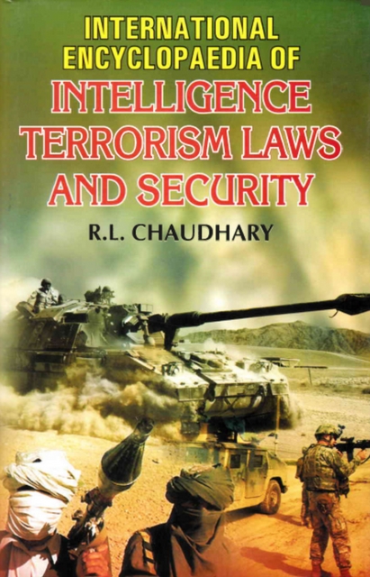 International Encyclopaedia Of Intelligence, Terrorism Laws And Security, EPUB eBook