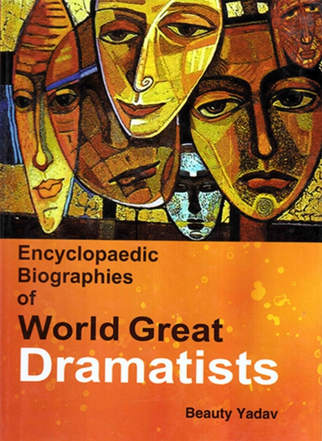 Encyclopaedic Biographies of World Great Dramatists, EPUB eBook