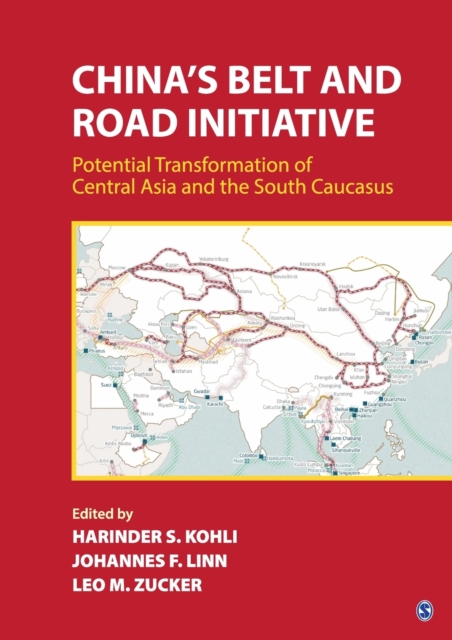 China's Belt and Road Initiative : Potential Transformation of Central Asia and the South Caucasus, Paperback / softback Book