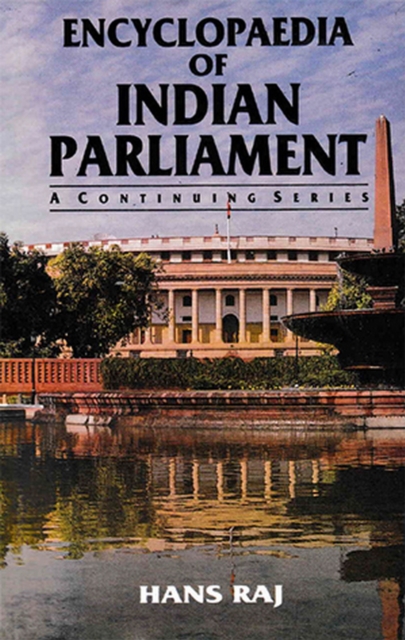 Encyclopaedia of Indian Parliament (Executive Legislation in India, Capsule of Central Executive Legislation in India 1.1.1967-28.2.1977), EPUB eBook