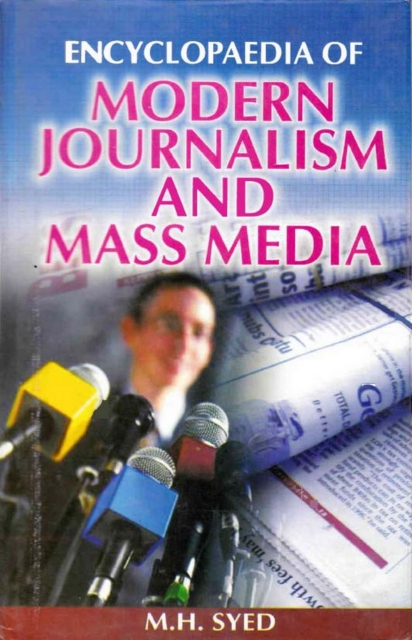 Encyclopaedia of Modern Journalism and Mass Media (History of Mass Media), EPUB eBook