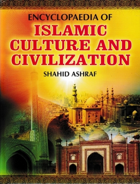 Encyclopaedia Of Islamic Culture And Civilization (Academic Culture Of Islam), PDF eBook