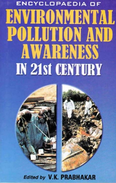 Encyclopaedia of Environmental Pollution and Awareness in 21st Century (Global Environmental Issues), EPUB eBook