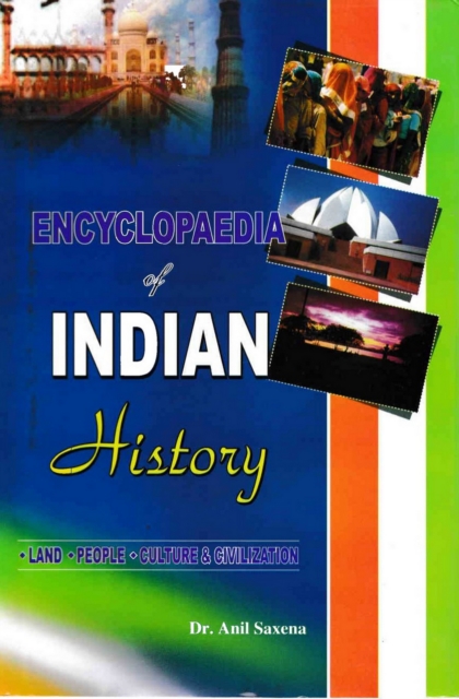 Encyclopaedia of Indian History Land, People, Culture and Civilization (British Power in India), EPUB eBook