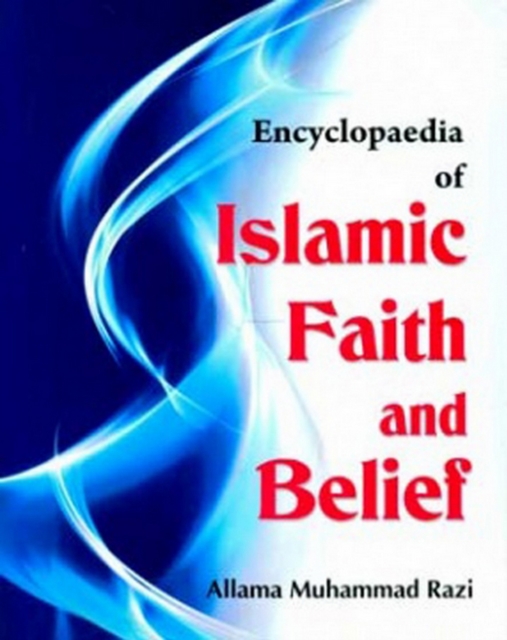 Encyclopaedia Of Islamic Faith And Belief (Almighty God In Islam), PDF eBook