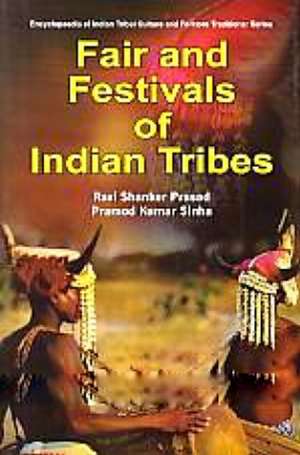 Encyclopaedia Of Indian Tribal Culture And Folklore Traditions (Fair And Festivals Of Indian Tribes), PDF eBook