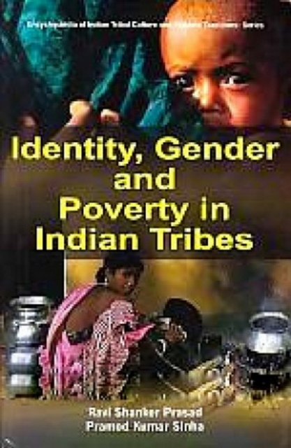 Encyclopaedia Of Indian Tribal Culture And Folklore Traditions (Identity, Gender And Poverty In Indian Tribes), PDF eBook