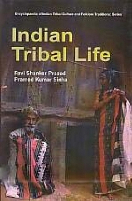 Encyclopaedia Of Indian Tribal Culture And Folklore Traditions (Indian Tribal Life), PDF eBook
