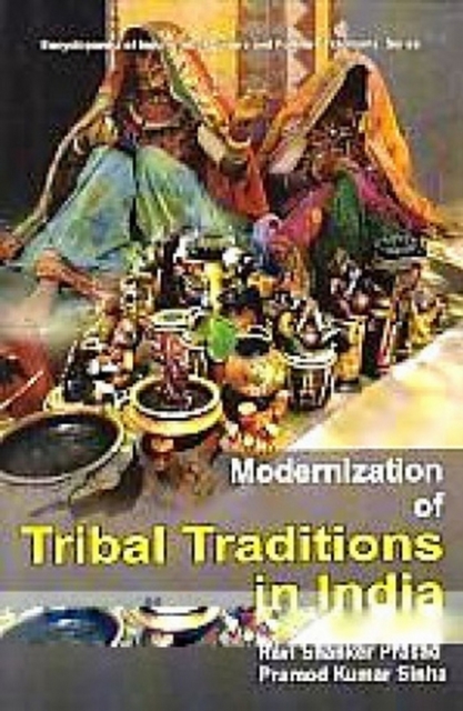 Encyclopaedia Of Indian Tribal Culture And Folklore Traditions: Series (Modernization Of Tribal Traditions In India), PDF eBook