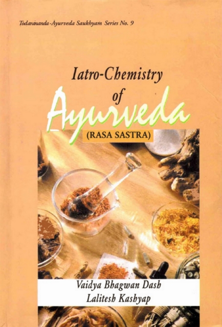 Iatro-Chemistry of Ayurveda (Rasa Sastra), EPUB eBook