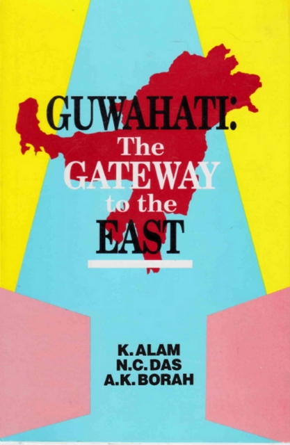 Guwahati: The Gateway to the East, EPUB eBook