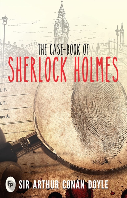 The Case-Book of Sherlock Holmes, EPUB eBook