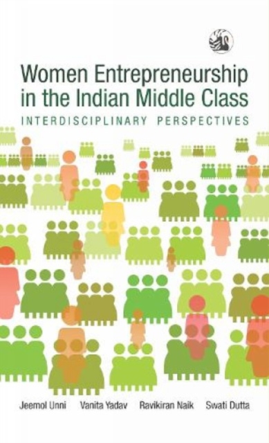 Women Entrepreneurship in the Indian Middle Class: : Interdisciplinary Perspectives, Paperback / softback Book