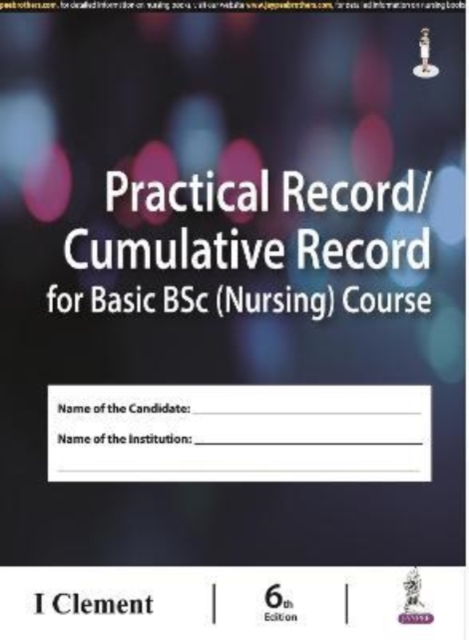 Practical Record / Cumulative Record for Basic Bsc (Nursing) Course, Hardback Book