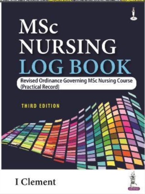 MSc Nursing Log Book : Revised Ordinance Governing Msc Nursing Course (Practical Record), Paperback / softback Book