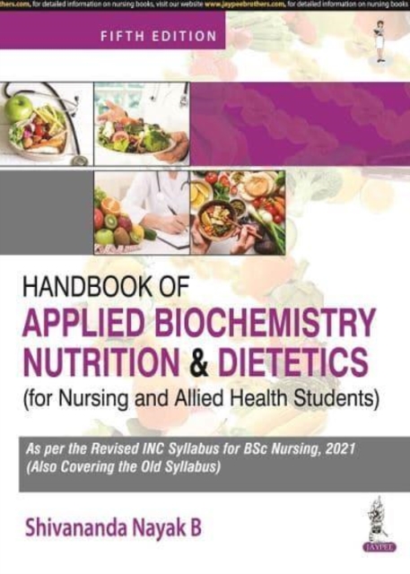 Handbook of Applied Biochemistry, Nutrition and Dietetics for Nursing and Allied Health Students, Paperback / softback Book