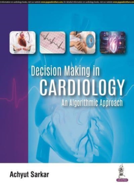 Decision Making in Cardiology : An Algorithmic Approach, Paperback / softback Book