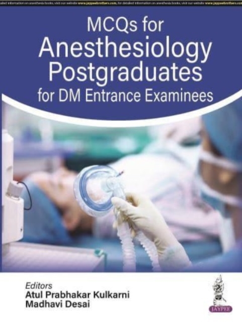 MCQs for Anesthesiology Postgraduates for DM Entrance Examinees, Paperback / softback Book