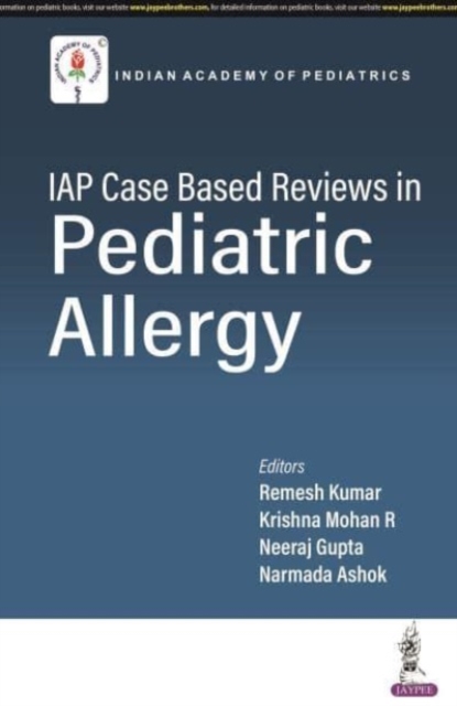 IAP Case based Reviews in Pediatric Allergy, Paperback / softback Book