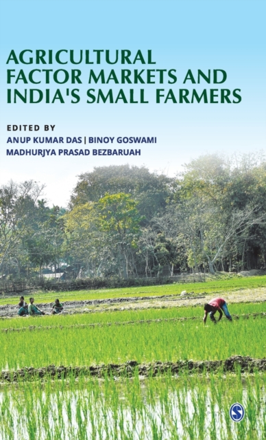 Agricultural Factor Markets and India's Small Farmers, Hardback Book