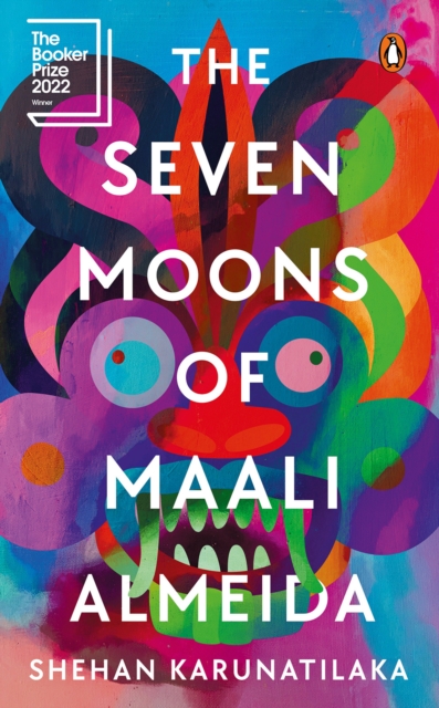 The Seven Moons of Maali Almeida : WINNER OF THE 2022 BOOKER PRIZE, EPUB eBook