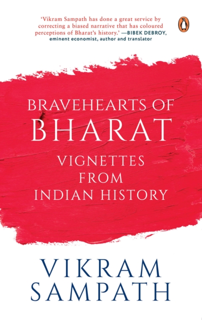 Bravehearts of Bharat : Vignettes from Indian History, EPUB eBook