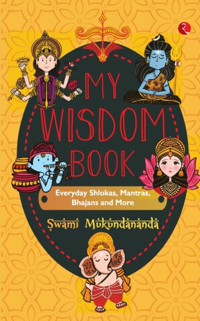 MY WISDOM BOOK : Everyday Shlokas, Mantras, Bhajans and More, Paperback / softback Book