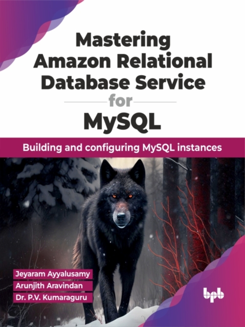 Mastering Amazon Relational Database Service for MySQL : Building and configuring MySQL instances, Paperback / softback Book