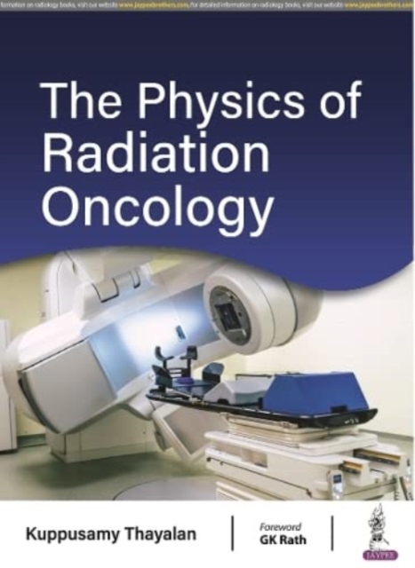 The Physics of Radiation Oncology, Paperback / softback Book