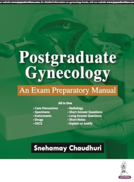 Postgraduate Gynecology : An Exam Preparatory Manual, Paperback / softback Book